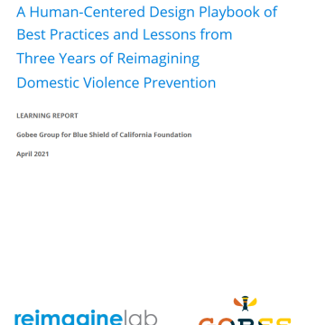 Eyes on the future: Remiagine Lab, a human-centered design playbook of best practices and lessons from three years of reimagining dv prevention