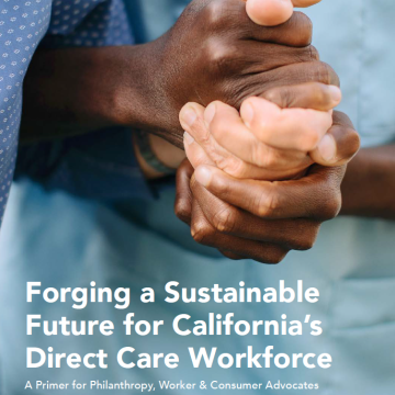 Hands holding with text that says Forging a Sustainable Future for California’s Direct Care Workforce
